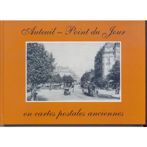 Auteuil , Point Du Jour En Cartes Postales Anciennes
