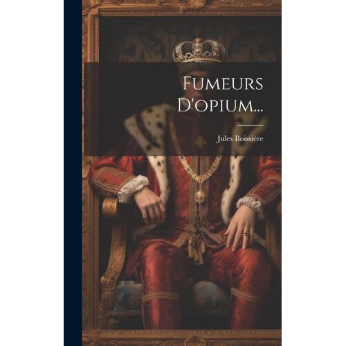 Fumeurs D'opium...