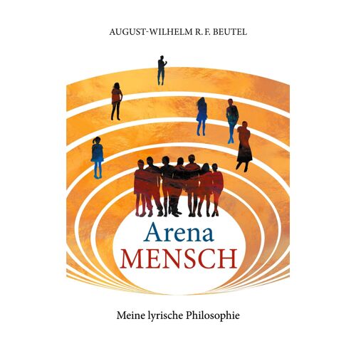 Arena Mensch - Meine Lyrische Philosophie