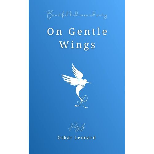 On Gentle Wings