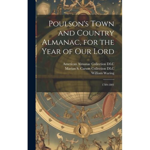 Poulson's Town And Country Almanac, For The Year Of Our Lord