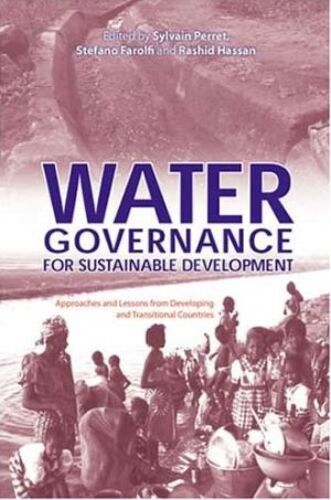 Water Governance For Sustainable Development - Approaches And Lessons From Developing And Transition