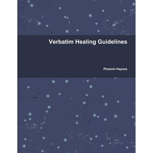 Verbatim Healing Guidelines