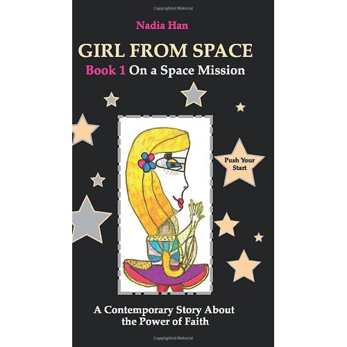 Girl From Space. Book 1. On A Space Mission.