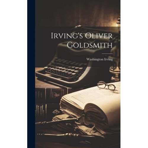 Irving's Oliver Goldsmith