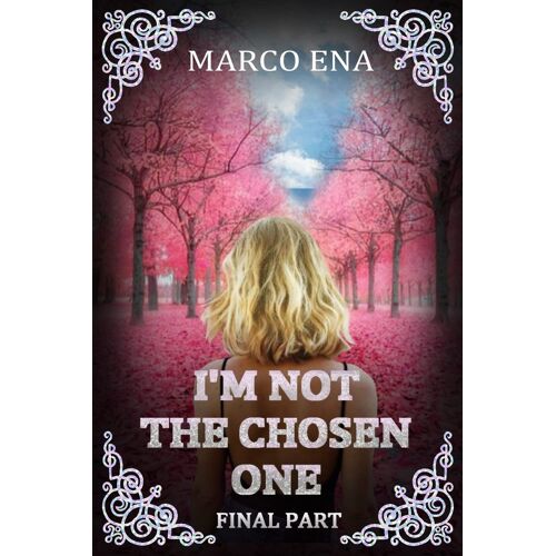 I'm Not The Chosen One Final Part