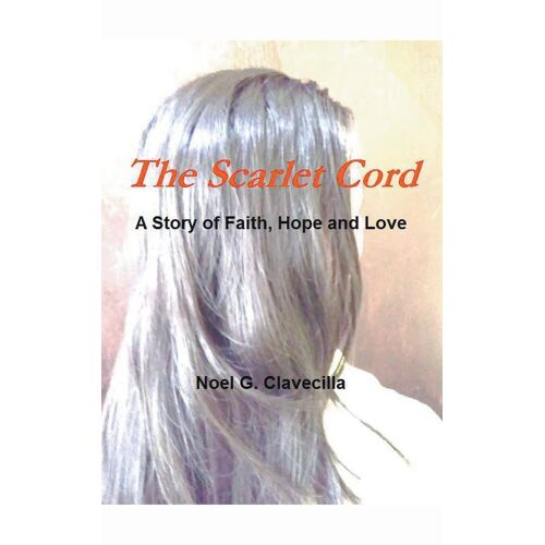 The Scarlet Cord A Story Of Faith, Hope And Love