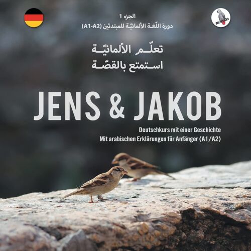 Jens Und Jakob . . 1 -: Deutschkurs Für Anfänger (A1-A2, Arabische Ausgabe).