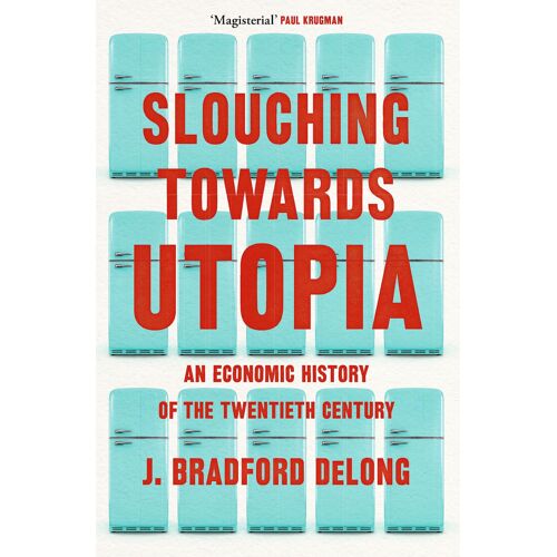 Slouching Towards Utopia