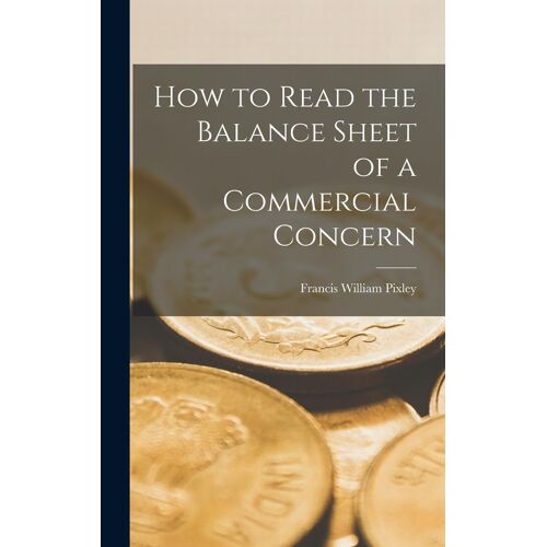 How To Read The Balance Sheet Of A Commercial Concern