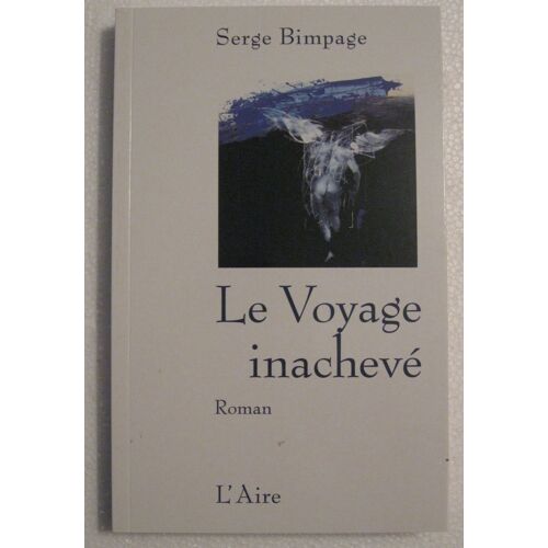 Le Voyage Inachevé