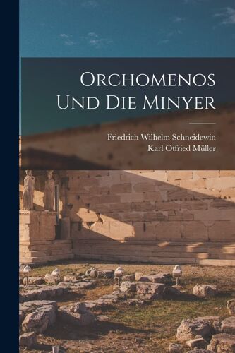 Orchomenos Und Die Minyer