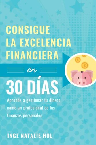 Consigue La Excelencia Financiera En 30 Días