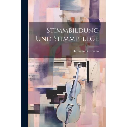 Stimmbildung Und Stimmpflege