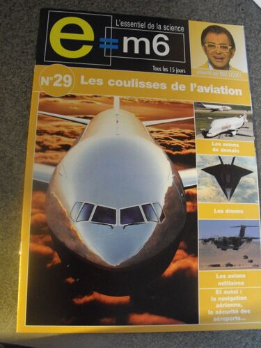 E=M6 29 : Les Coulisses De L'aviation