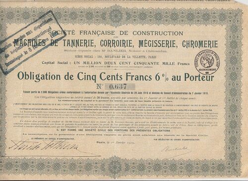 Societe Française De Construction De Machines De Tanneries Corroirie Megisserie  Chromerie Obligation De 500 Francs Au Porteur