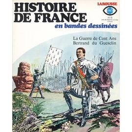 Histoire De France En Bandes Dessinées N° 8 : La Guerre De Cent Ans / Bertrand Du Guesclin