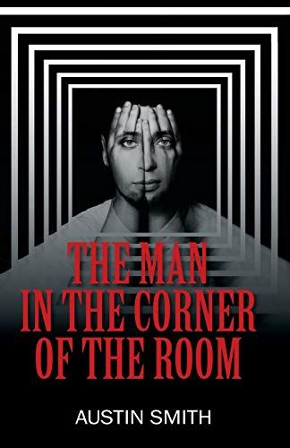 The Man In The Corner Of The Room