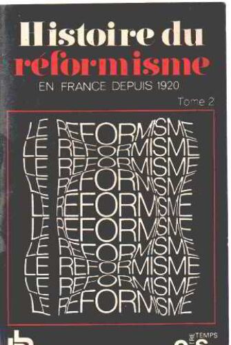 Histoire Du Reformisme En France Depuis 1920/ Tome 2