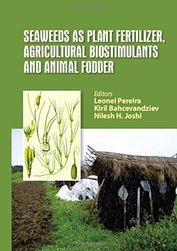 Seaweeds As Plant Fertilizer, Agricultural Biostimulants And Animal Fodder