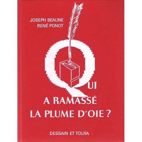 Qui A Ramasse La Plume D Oie