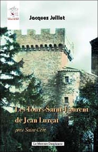 Les Tours Saint-Laurent De Jean Lurçat Près Saint-Céré