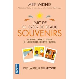 L'art De Se Créer De Beaux Souvenirs