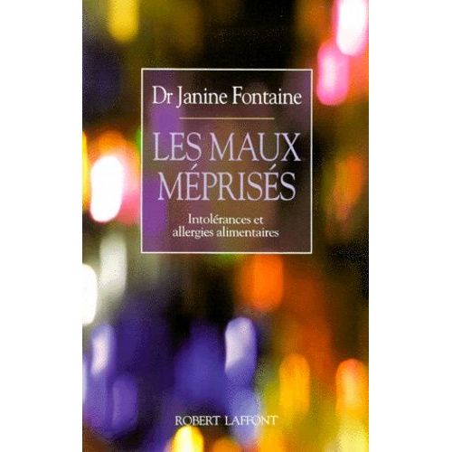 Les Maux Meprises - Intolerances Et Allergies Alimentaires
