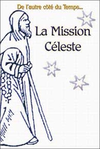 La Mission Céleste - De La Cité Des Papes À La Cité De Dieu, Théopolis