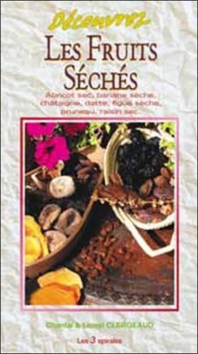 Découvrez Les Fruits Séchés - Abricot Sec, Banane Séchée, Chataîgne, Datte, Figue Sèche, Pruneau, Raisin Sec