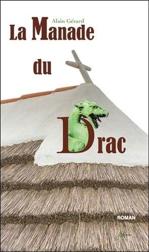 La Manade Du Drac