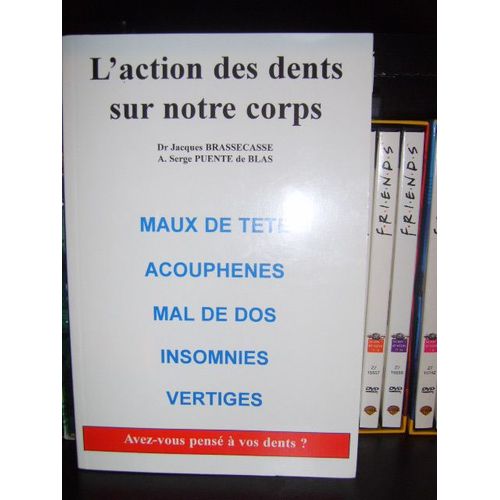 L'action Des Dents Sur Notre Corps - Maux De Tête, Acouphènes, Mal De Dos, Insomnies, Vertiges