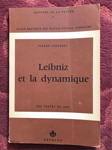 Leibniz Et La Dynamique  Les Textes De 1692 Pierre  Costabel 
