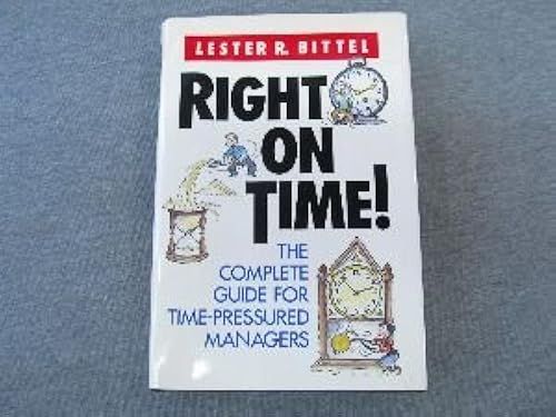 Right On Time!: The Complete Guide For Time-Pressured Managers