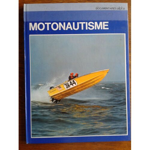 Motonautisme - Documentaires Alpha