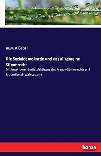 Die Sozialdemokratie Und Das Allgemeine Stimmrecht