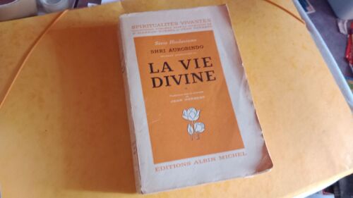 Shri Aurobindo, La Vie Divine, 1, 1955, Albin Michel Spiritualités Vivantes Série Hindouisme