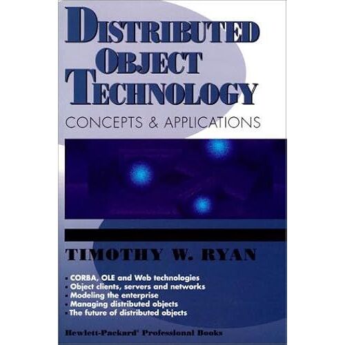Distributed Object Technology: Concepts And Applications (Hewlett-Packard Professional Books)