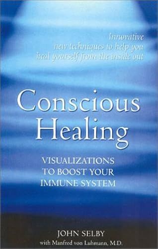 Conscious Healing: Visualisations To Boost Your Immune System