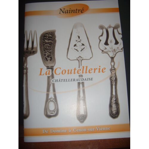 La Coutellerie Châtelleraudaise : De Domine À Cenon Sur Vienne, 2012