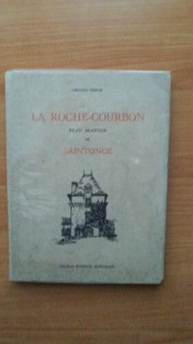 La Roche-Courbon Beau Manoir De Saintonge