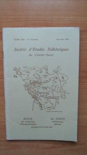 Societe D'etudes Folkloriques Du Centre-Ouest Le Subiet Tome Xiii 4? Livraison Mai - Juin 1979