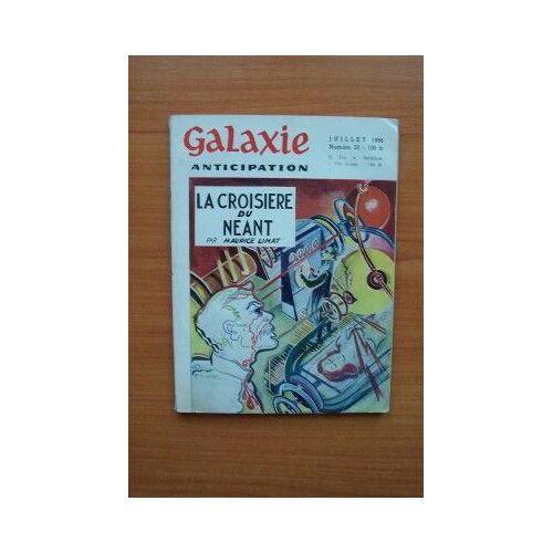 Revue Galaxie Première Série N° 32 :- La Croisière Du Néant Par Maurice Limat- L'oiseau De Printemps Par Roger Dee- L'homme Qui Mourut Deux Fois Par Max Tadlock- Ne Chasse Pas Qui Veut Le...
