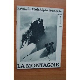 La Montagne Revue Officielle Du Club Alpin Francais N° 251 Juillet 1933