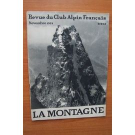 La Montagne Revue Officielle Du Club Alpin Francais N° 253 Novembre 1933
