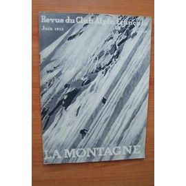 La Montagne Revue Officielle Du Club Alpin Francais N° 250 Juin 1933