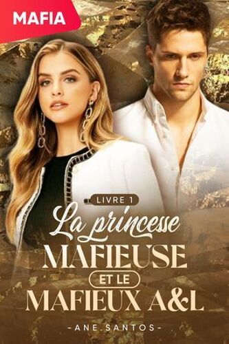 La Princesse Mafieuse Et Le Mafieux A&l