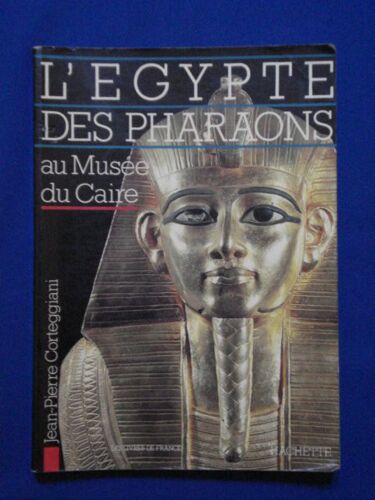 L'egypte Des Pharaons Au Musee Du Caire