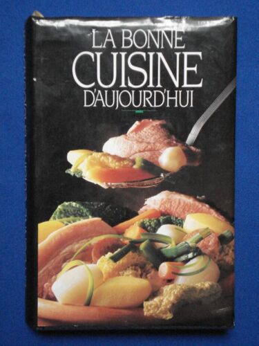 La Bonne Cuisine D'aujourd4hui