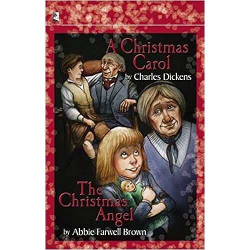 A Christmas Carol And The Christmas Angel: In Prose; A Ghost Story Of Christmas